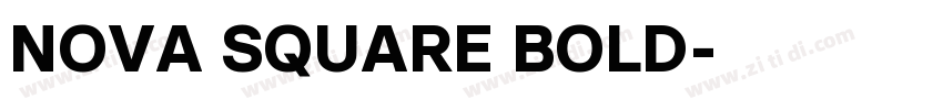 NOVA SQUARE BOLD字体转换